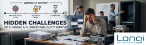 Hidden Challenges of Running a Business Without IT Support